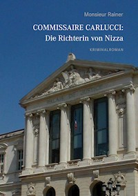 Commissaire Carlucci: Die Richterin von Nizza - Monsieur Rainer - ebook