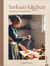 Turkuaz Kitchen: Das große Backbuch - Tunç Betül - ebook