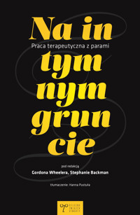 Na intymnym gruncie - pod redakcją Gordona Wheelera, Stephanie Backman - ebook