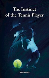 The Instinct of the Tennis Player - Jean Moose - ebook