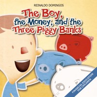 The Boy,The Money And The Three Pig Banks - Reinaldo Domingos - ebook