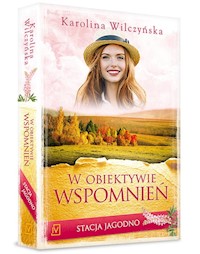 Stacja Jagodno Tom 8 W obiektywie wspomnień - Karolina Wilczyńska - ebook + książka