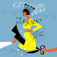 Jaskółki. Powieść o kobietach mody PRL-u - Katarzyna Droga - audiobook