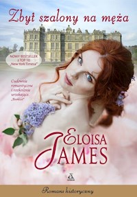 Zbyt szalony na męża - Eloisa James - książka