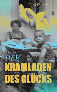 Der Kramladen des Glücks - Franz Hessel - ebook