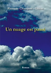 Un nuage est passé - Pierrette Champon - Chirac - ebook