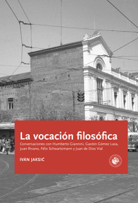 La vocación filosófica en Chile - Iván Jaksić - ebook