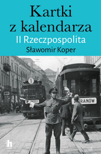Kartki z kalendarza. II Rzeczpospolita - Sławomir Koper - ebook + audiobook + książka