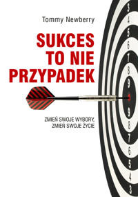 Sukces to nie przypadek - Newberry Tommy - książka