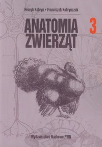 Anatomia zwierząt Tom 3 - Kobryń Henryk, Kobryńczuk Franciszek - książka