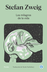 Los milagros de la vida - Stefan Zweig - ebook