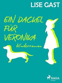 Ein Dackel für Veronika - lise  gast  - ebook