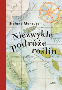 Niezwykłe podróże roślin - Mancuso Stefano - książka