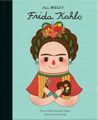 Mali WIELCY Frida Kahlo - Sanchez-Vegara Maria Isabel - książka