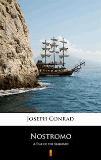 Nostromo. A Tale of the Seaboard - Conrad Joseph - ebook