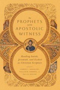 The Prophets and the Apostolic Witness -  - ebook