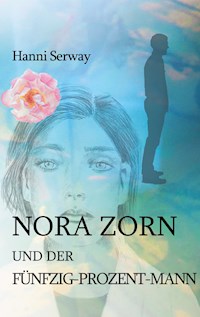 Nora Zorn und der Fünfzig-Prozent-Mann - Hanni Serway - ebook
