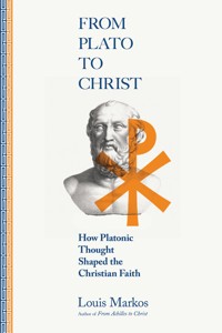 From Plato to Christ - Louis Markos - ebook