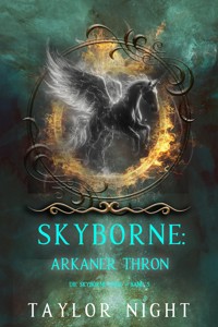 Skyborne: Arkaner Thron (Die Skyborne-Serie – Band 5) - Taylor Night - ebook