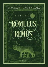 Romulus & Remus. Wataha tom 2. - Krupa-Szlama Magda - ebook