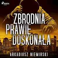 Zbrodnia prawie doskonała - Niemirski Arkadiusz - ebook + audiobook