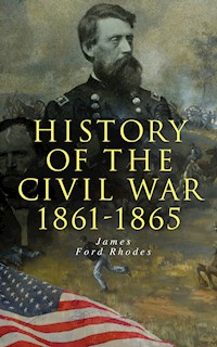 History of the Civil War: 1861-1865 - James Ford Rhodes - ebook