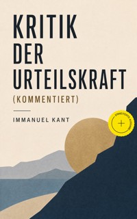 Kritik der Urteilskraft (Kommentiert) - Kant Immanuel - ebook