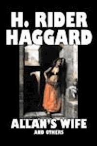 Allan's Wife - Henry Rider Haggard - darmowy ebook