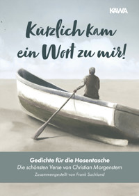 Kürzlich kam ein Wort zu mir! - Frank Suchland - ebook