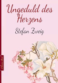 Ungeduld des Herzens - Stefan Zweig - ebook