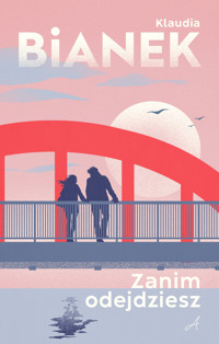 Zanim odejdziesz - Klaudia Bianek - ebook + audiobook + książka
