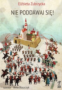Nie poddawaj się - Elżbieta Zubrzycka - ebook + książka