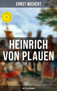Heinrich von Plauen (Mittelalterroman) - Ernst Wichert - ebook