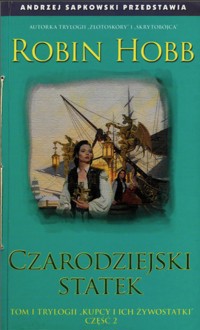 Kupcy i ich żywostatki (1). Czarodziejski statek cz. 2 - Robin Hobb - ebook