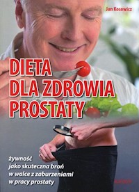 Dieta dla zdrowia prostaty - Kosowicz Jan - książka