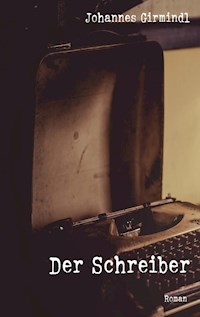 Der Schreiber - Johannes Girmindl - ebook
