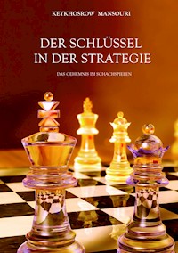 DER SCHLÜSSEL IN DER STRATEGIE - Keykhosrow Mansouri - ebook