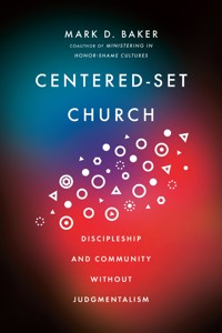 Centered-Set Church - Mark D. Baker - ebook
