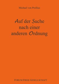 Auf der Suche nach einer anderen Ordnung - Michael von Prollius - ebook