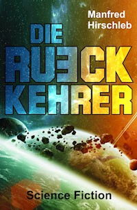 Die Rückkehrer - Manfred Hirschleb - ebook