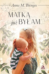 Matką już byłam - Anna M. Brengos - ebook + audiobook