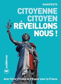Citoyenne, citoyen, réveillons-nous ! - Jean-François Harel - ebook