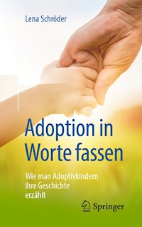 Adoption in Worte fassen - Lena Schröder - ebook