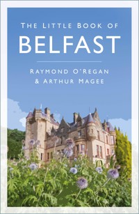 The Little Book of Belfast - Raymond O'Regan - ebook