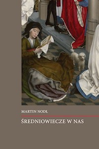Średniowiecze w nas - Nodl Martin - książka