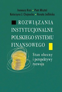 Rozwiązania instytucjonalne polskiego systemu finansowego -  - książka