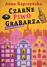 Czarne piwo grabarza - Kapczyńska Anna - ebook + książka