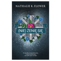 (Nie) Żenię się - Flower Nathalie K. - książka