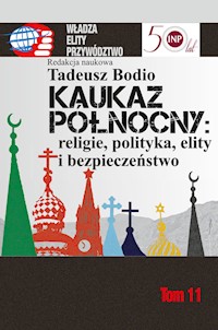 Kaukaz Północny religie polityka elity i bezpieczeństwo -  - książka