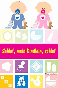 Schlaf, mein Kindlein, schlaf - Alina Lindholm - ebook